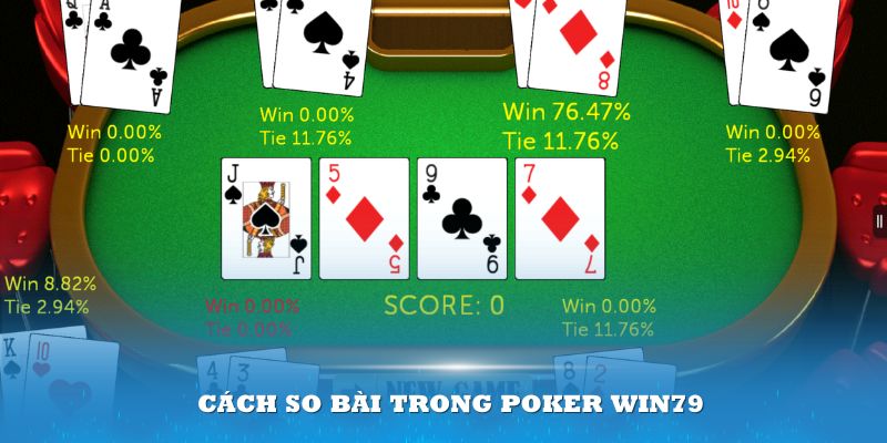 Độ mạnh của các tay bài sẽ quyết định ai là người thắng sau cùng Poker Win79 