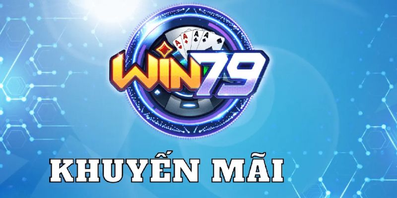 Khuyến Mại Win79