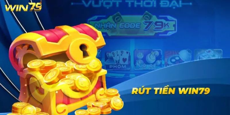 Điều kiện cơ bản cần đáp ứng khi rút tiền Win79 