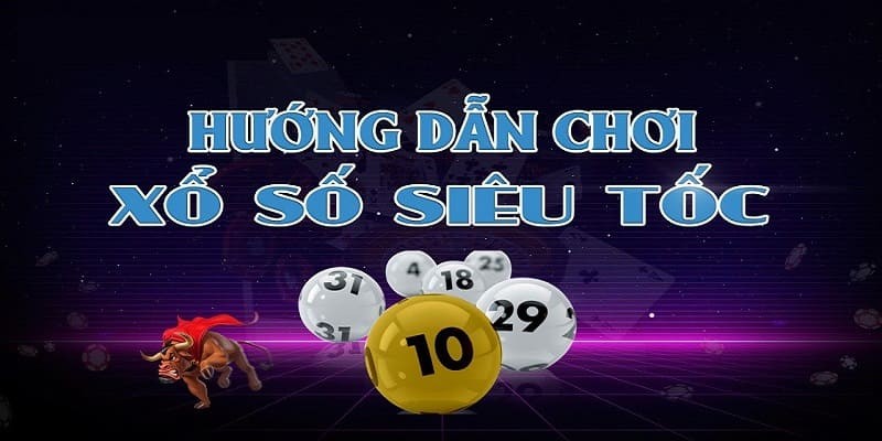 Hướng dẫn tham gia xổ số siêu tốc tại Win79